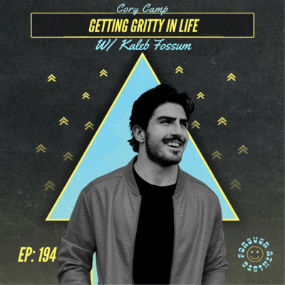 Getting Gritty to Get In The Door with Kaleb Fossum Ep 194