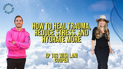How to heal trauma, reduce stress, and hydrate more with Lani Cooper, Founder of Mobot, FAR EP 163